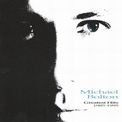 Michael Bolton Greatest Hits 1985 1995 