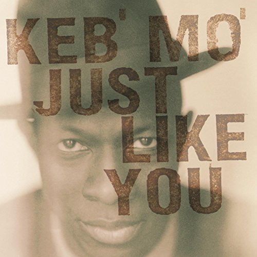 Keb Mo'/Just Like You