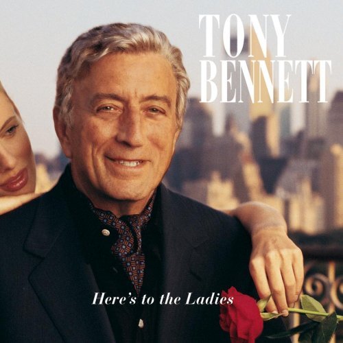 Tony Bennett Here's To The Ladies 