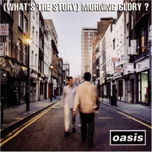 Oasis/What's The Story Morning Glory
