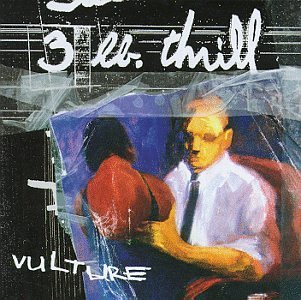 Three Lb Thrill/Vulture
