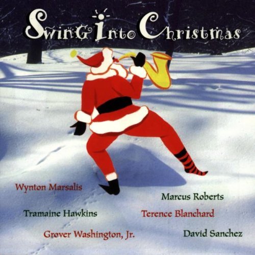 Swing Into Christmas/Swing Into Christmas@Washington/Roberts/Blanchard@Hawkins/Marsalis