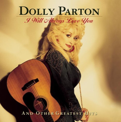 Parton Dolly I Will Always Love You 
