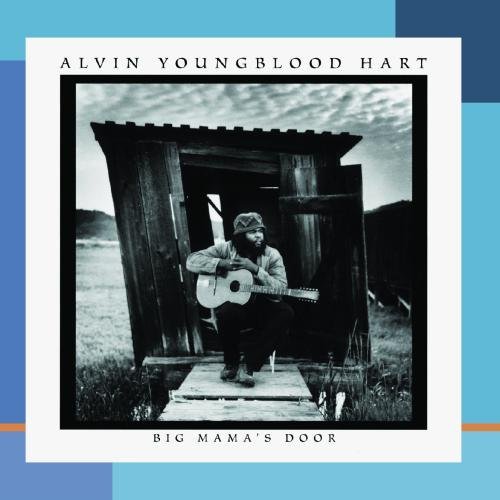 Alvin Youngblood Hart Big Mama's Door CD R Hdcd 