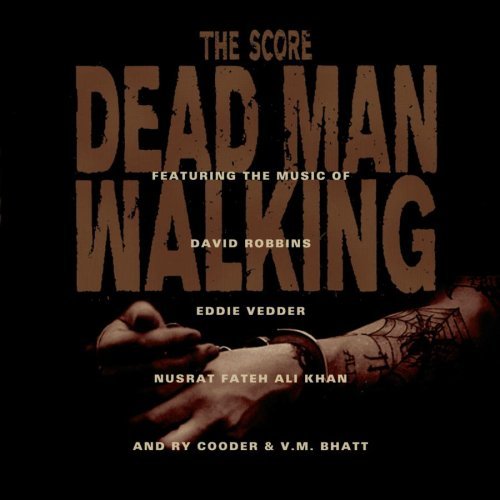 Dead Man Walking/Score@Ali Khan/Vedder/Dusing Singers@Robbins/Cooder