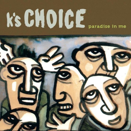 K's Choice Paradise In Me 