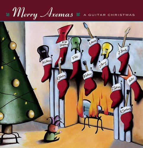 Merry Axemus-A Guitar Chris/Merry Axemus-A Guitar Christma@Wayne Shepard/Johnson/Beck@Satriani/Vai/Perry/Sambora
