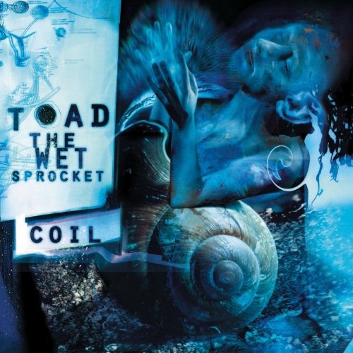 Toad The Wet Sprocket Coil 