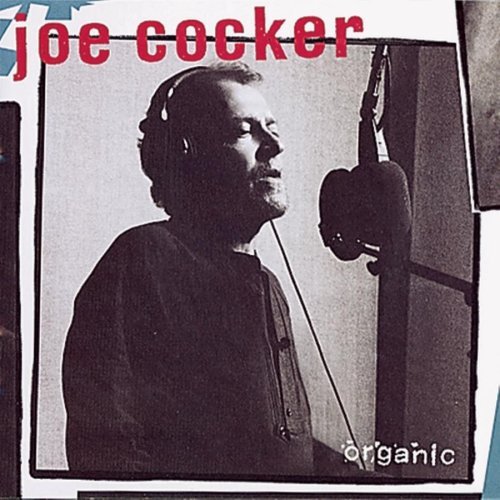 Joe Cocker/Organic