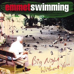 Emmet Swimming/Big Night Without You
