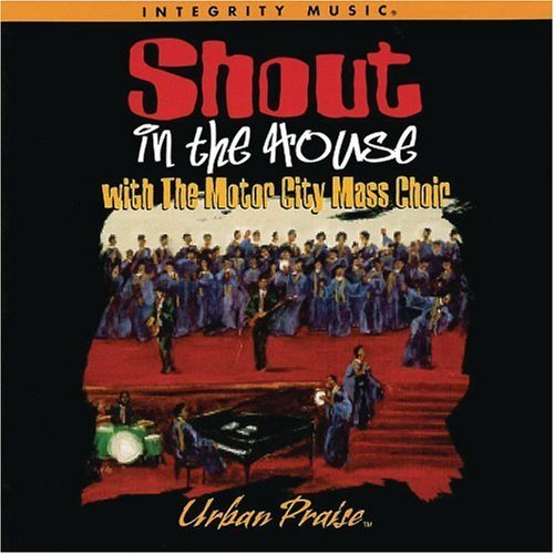 Motor City Mass Choir Shout In The House 