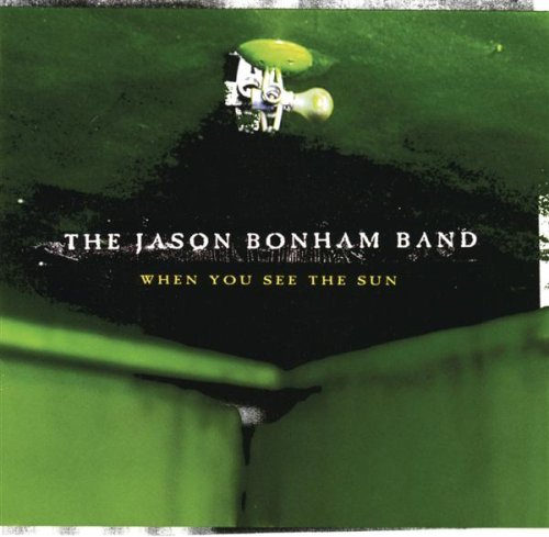 The Jason Bonham Band/When You See The Sun