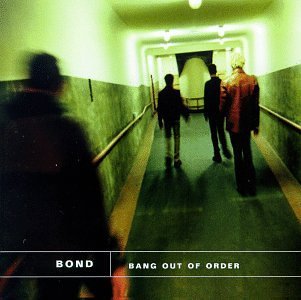 Bond/Bang Out Of Order