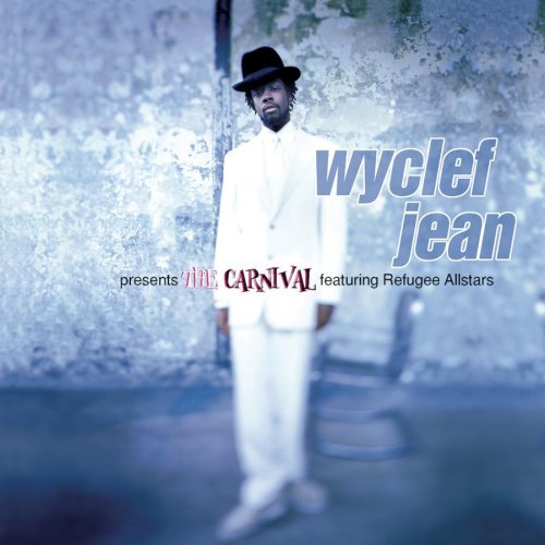 Wyclef Jean/Carnival@Clean Version@Feat. Refugee Allstars