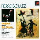 Pierre Boulez/Conducts Dukas/Falla