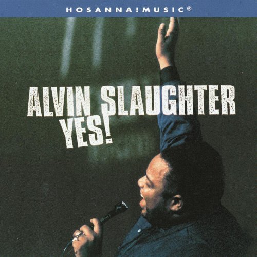 Alvin Slaughter/Yes!