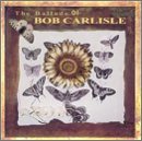 Carlisle Bob Ballads Of Bob Carlisle 