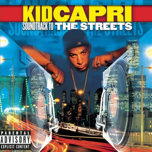 Kid Capri/Soundtrack To The Streets@Explicit Version