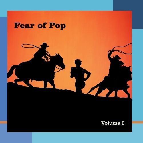 Fear Of Pop/Vol. 1