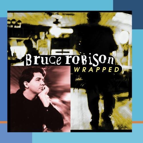 Bruce Robison Wrapped 