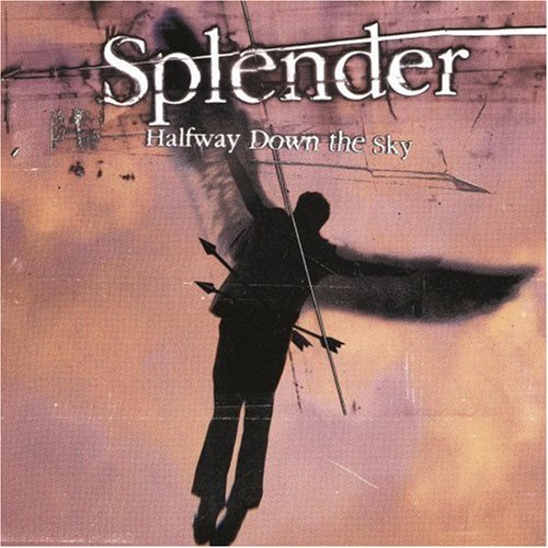 Splender/Halfway Down The Sky