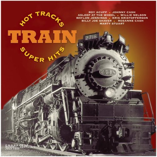 Hot Tracks Train Super Hits/Hot Tracks Train Super Hits@Acuff/Cash/Shaver/Nelson/Cash@Jennings/Kristofferson
