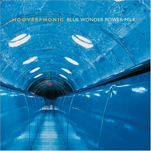 Hooverphonic/Blue Wonder Power Milk