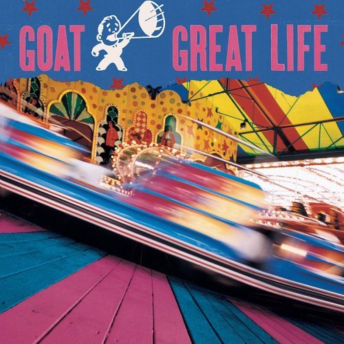 Goat/Great Life