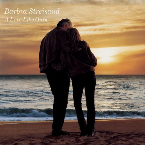 Barbra Streisand/Love Like Ours