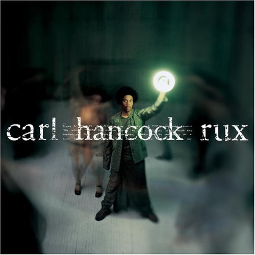Carl Hancock Rux/Rux Revue
