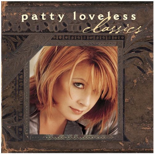Patty Loveless/Classics