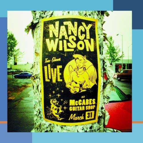 Nancy Wilson Live At Mccabes' Guitar Shop 