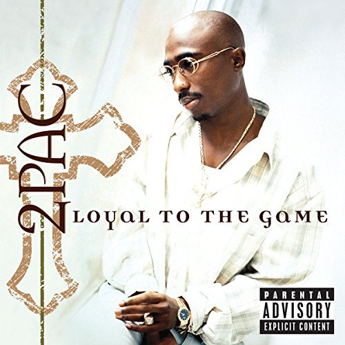 2pac/Loyal To The Game@Explicit Version
