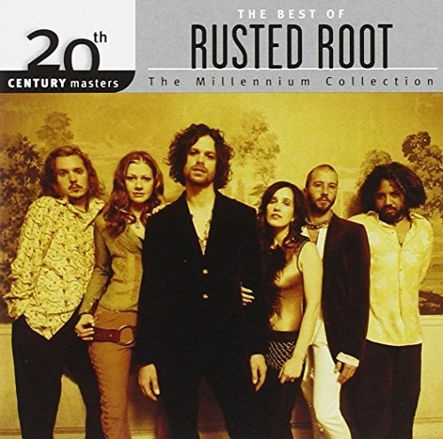 Rusted Root/Millennium Collection-20th Cen@Millennium Collection