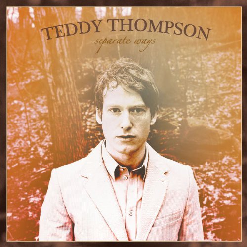 Teddy Thompson Separate Ways 