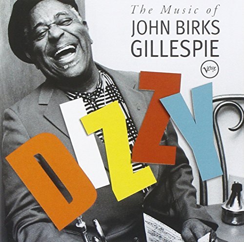 Dizzy Gillespie/Dizzy: Music Of John Birks Gil