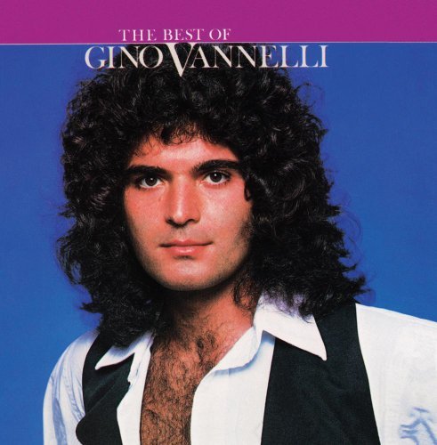 Gino Vannelli/Best Of Gino Vannelli