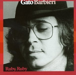 Gato Barbieri/Ruby Ruby