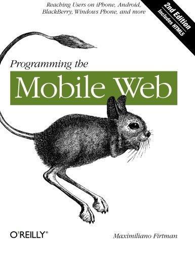 Maximiliano Firtman/Programming the Mobile Web@ Reaching Users on Iphone, Android, Blackberry, Wi@0002 EDITION;