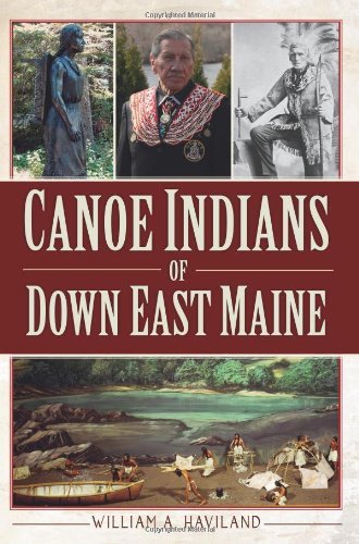 William A. Haviland Canoe Indians Of Down East Maine 