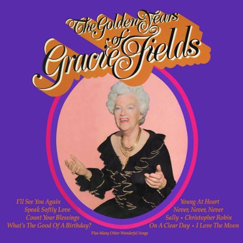 Gracie Fields/Golden Years Of Gracie Fields
