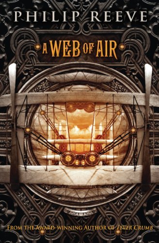 Philip Reeve/A Web of Air (the Fever Crumb Trilogy, Book 2)@ Volume 2