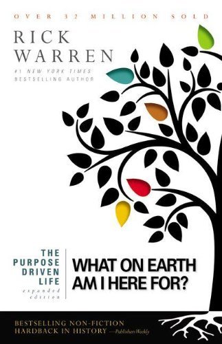 Rick Warren/Purpose Driven Life,The@What On Earth Am I Here For?@Expanded
