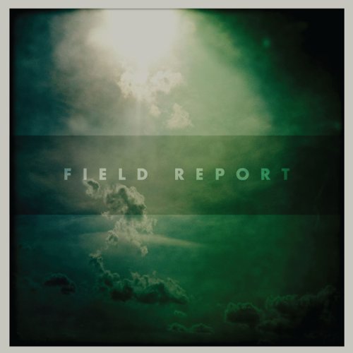 Field Report Field Report 