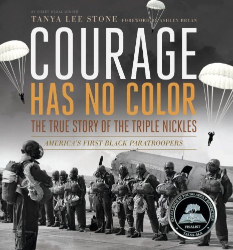 Tanya Lee Stone/Courage Has No Color@ The True Story of the Triple Nickles: America's F