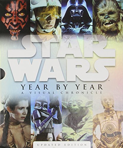 Pamela Afram Star Wars Year By Year A Visual Chronicle 