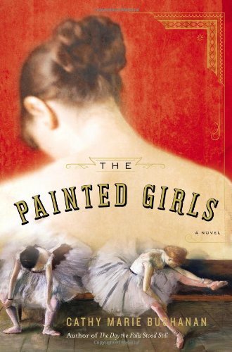 Cathy Marie Buchanan/The Painted Girls