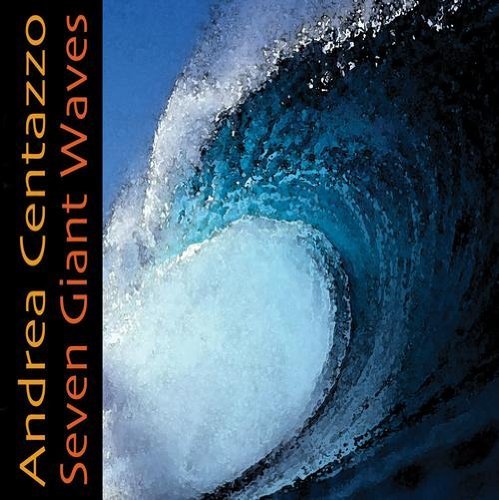 Andrea Centazzo/Seven Giant Waves
