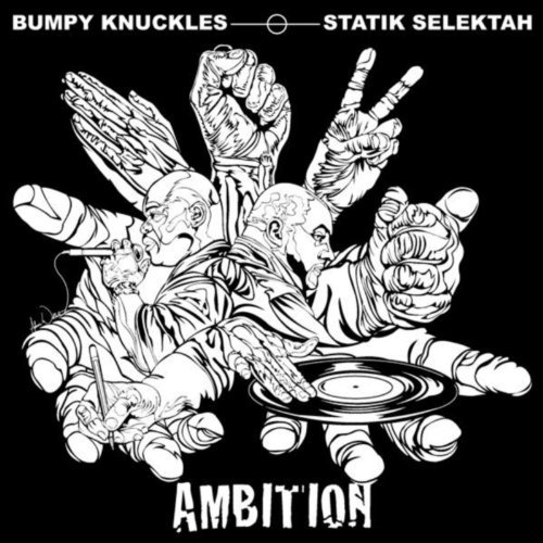 Bumpy Knuckles & Statik Selekt/Ambition