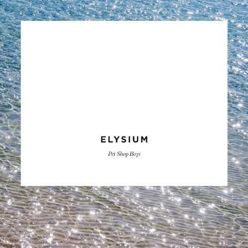 Pet Shop Boys Elysium Import Gbr 